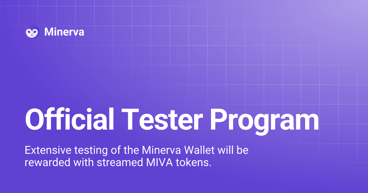 Official Tester Program | Minerva